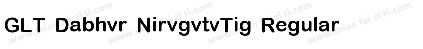 GLT Dabhvr NirvgvtvTig Regular字体转换